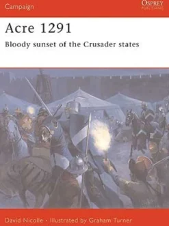 Acre 1291 - Bloody sunset of the Crusader states, CAM154