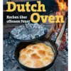 Bothe: Dutch Oven - Kochen über offenem Feuer