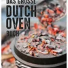 Das große Dutch Oven Buch