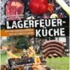 Faszination Lagerfeuerküche