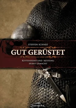 Gut Gerüstet - Kettenhemd und -Rüstung Selbst Gemacht