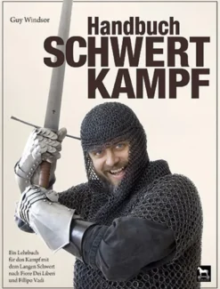 Handbuch Schwertkampf - Ein Lehrbuch von Guy Windsor