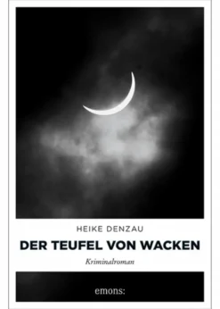 Heike Denzau, Der Teufel von Wacken