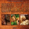 Kochen wie die Wikinger