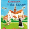 Komm mit in das Kloster