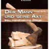 Land & Werken - Der Mann und seine Axt
