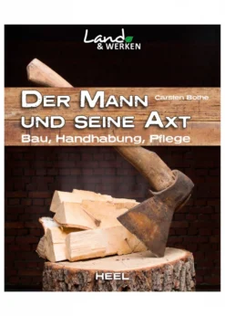 Land & Werken - Der Mann und seine Axt