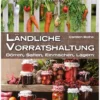 Land & Werken - Ländliche Vorratshaltung