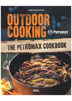 Outdoor Cooking - The Petromax Cookbook