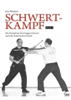 Schwertkampf - Band 3 - Der Kampf mit dem langen Schwert - Italienische Schule
