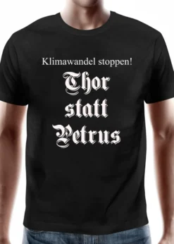 T-Shirt Klimawandel Stoppen - Thor statt Petrus