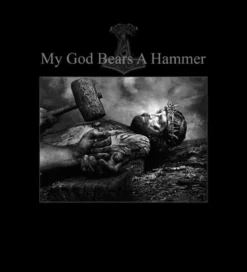 T-Shirt My god bears a hammer